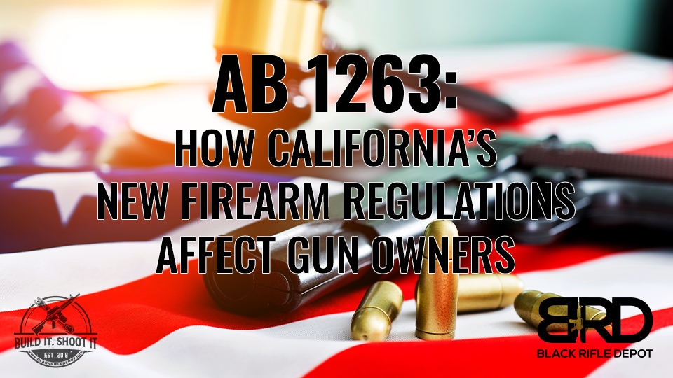 AB 1263: How California’s New Firearm Regulations Affect Gun Owners