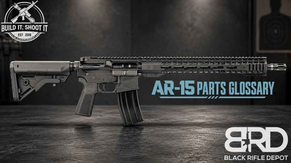 AR-15 Parts Glossary: A Guide to AR-15 Parts and Components