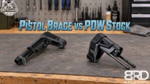 Pistol Brace vs PDW Stock: Pros, Cons & Legal Considerations